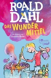 Das Wundermittel di Roald Dahl edito da Rowohlt Taschenbuch