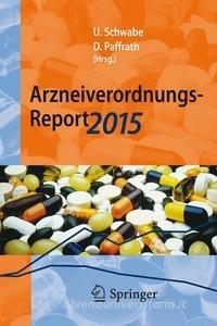 Arzneiverordnungs-Report 2015 edito da Springer-Verlag GmbH