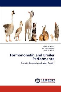 Formononetin and Broiler Performance di Raja N. A. Khan, M. Farooq Iqbal, Nasir Mukhtar edito da LAP Lambert Academic Publishing
