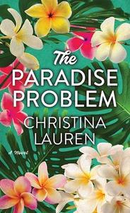 The Paradise Problem di Christina Lauren edito da Center Point