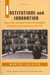 Kreuzer, M:  Institutions and Innovation di Marcus Kreuzer edito da University of Michigan Press