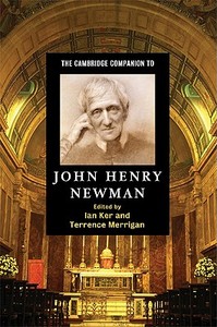 The Cambridge Companion to John Henry Newman edito da Cambridge University Press
