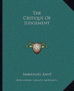 The Critique of Judgement di Immanuel Kant edito da Kessinger Publishing