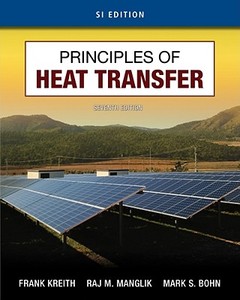 Principles Of Heat Transfer, Si Edition di Frank Kreith, Mark Bohn, Raj Manglik edito da Cengage Learning, Inc