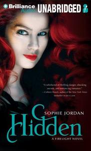 Hidden: A Firelight Novel di Sophie Jordan edito da Brilliance Audio