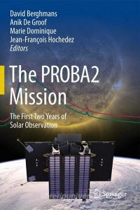 The PROBA2 Mission edito da Springer New York