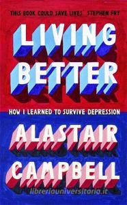 Living Better - Campbell Alastair - JOHN MURRAY PUBLISHERS - Libro in  lingua inglese