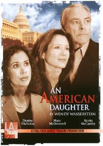 An American Daughter di Wendy Wasserstein edito da LA Theatre Works