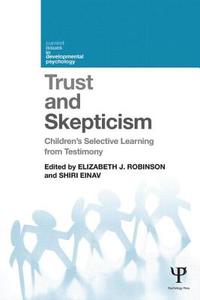 Trust and Skepticism di Elizabeth J. Robinson edito da Psychology Press
