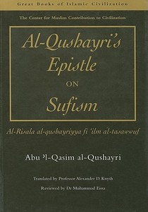 Al-Qushayri's Epistle on Sufism di Abu 'L-Qasim Al-Qushayri edito da Garnet Publishing Ltd