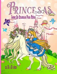 Princesas Libro De Colorear Para Niñas de 3 a 9 años di Olsson Foblood edito da Alin Cristian Cengher
