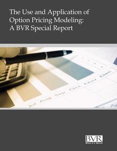 The Use And Application Of Option Pricing Modeling edito da Business Valuation Resources