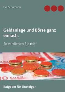 Geldanlage und Börse ganz einfach. di Eva Schumann edito da Books on Demand