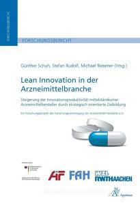 Lean Innovation in der Arzneimittelbranche edito da Apprimus Wissenschaftsver
