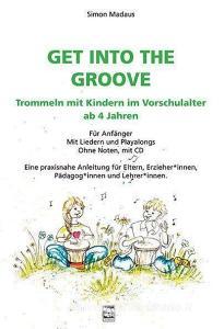Get into the Groove di Simon Madaus edito da Leu Verlag
