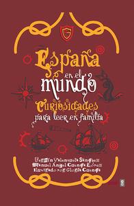 Espana En El Mundo. Curiosidades Para Leer En Familia di Equipo Gestas de España edito da EDAF ANTILLAS