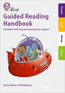 Guided Reading Handbook Purple To Lime di Catherine Casey, Emma Caulfield, Gill Matthews, Liz Miles edito da Harpercollins Publishers