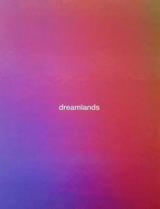 Dreamlands di Chrissie Iles edito da Yale University Press