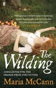 The Wilding di Maria McCann edito da Faber & Faber