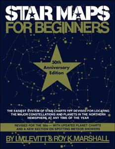 Star Maps for Beginners: 50th Anniversary Edition di I. M. Levitt, Roy K. Marshall edito da FIRESIDE BOOKS
