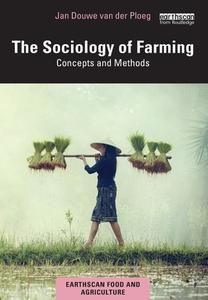The Sociology Of Farming di Jan Douwe van der Ploeg edito da Taylor & Francis Ltd