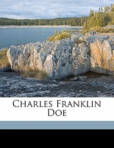 Charles Franklin Doe di Benjamin Putnam Kurtz edito da Nabu Press