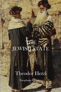 The Jewish State di Theodor Herzl edito da Createspace