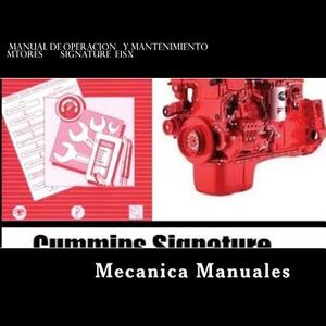 Manual de Operacion y Mantenimiento: Motores Signature Eisx. di R. Mecanica Todo Manuales P. edito da Createspace