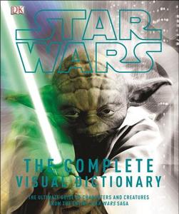 Star Wars The Complete Visual Dictionar di WINDHAM RYDER edito da Dorling Kindersley