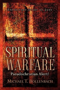 Spiritual Warfare: Pseudochristian Alert! di Michael T. Bollenbach edito da XULON PR