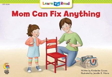 MOM CAN FIX ANYTHING STUDENT/E di Kimberlee Graves edito da PACIFIC LEARNING