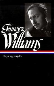 Tennessee Williams: Plays 1957-1980 di Tennessee Williams edito da Library of America