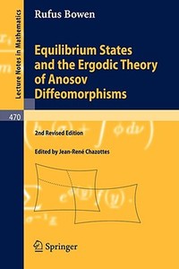Equilibrium States and the Ergodic Theory of Anosov Diffeomorphisms di R. Bowen edito da Springer