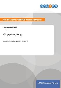 Grippeimpfung di Anja Schneider edito da GBI-Genios Verlag