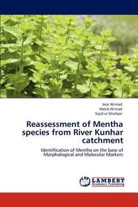 Reassessment of Mentha species from River Kunhar catchment di Israr Ahmad, Habib Ahmad, Sajid ul Ghafoor edito da LAP Lambert Acad. Publ.