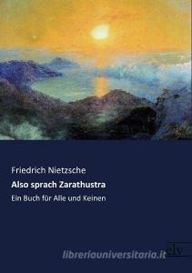Also sprach Zarathustra di Friedrich Nietzsche edito da Europäischer Literaturverlag