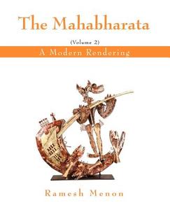 The Mahabharata di Ramesh Menon edito da iUniverse