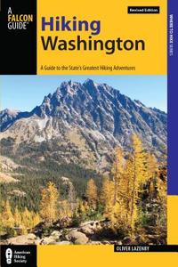 Hiking Washington di Oliver Lazenby edito da Rowman & Littlefield