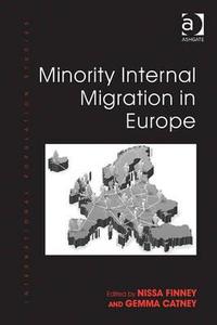 Minority Internal Migration in Europe di Gemma Catney edito da ROUTLEDGE