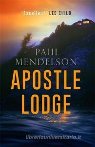 Apostle Lodge di Paul Mendelson edito da Little, Brown Book Group