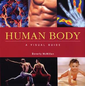 Human Body: A Visual Guide di Beverly McMillan edito da Firefly Books