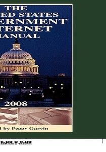 United States Government Internet Manual 2008 di Ms Peggy Garvin edito da Rowman & Littlefield