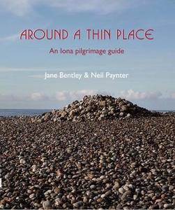 Around a Thin Place di Jane Bentley, Neil Paynter edito da Wild Goose Publications