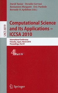 Computational Science And Its Applications - Iccsa 2010 edito da Springer-verlag Berlin And Heidelberg Gmbh & Co. Kg