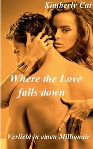 Where The Love Falls Down di Kimberly Cat edito da Books On Demand