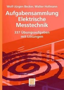 Aufgabensammlung Elektrische Messtechnik di Wolf-J Rgen Becker, Walter Hofmann edito da Vieweg+teubner Verlag