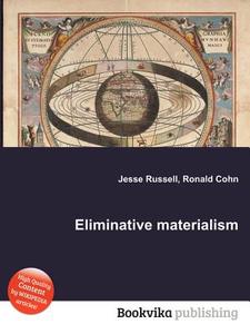 Eliminative Materialism di Jesse Russell, Ronald Cohn edito da Book On Demand Ltd.