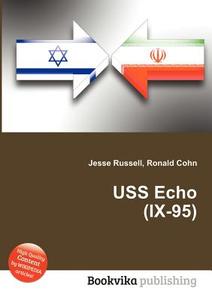 Uss Echo (ix-95) edito da Book On Demand Ltd.