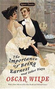 The Importance of Being Earnest and Other Plays di Oscar Wilde edito da Penguin LCC US