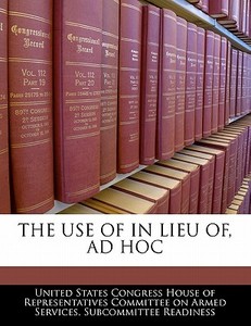 The Use Of In Lieu Of, Ad Hoc edito da Bibliogov